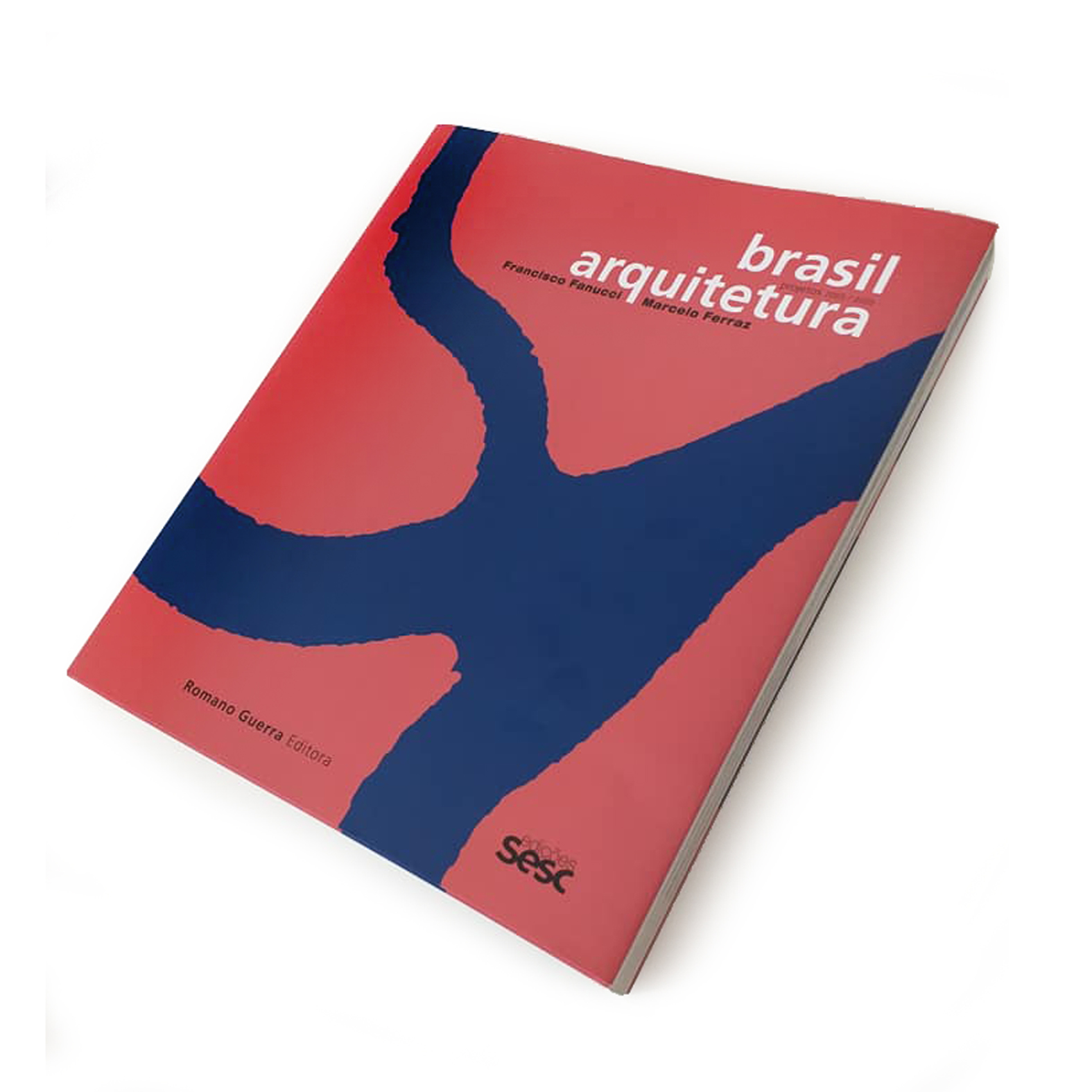 Francisco Fanucci, Marcelo Ferraz: Brasil Arquitetura (Portuguese Edition):  9788575034712 - AbeBooks
